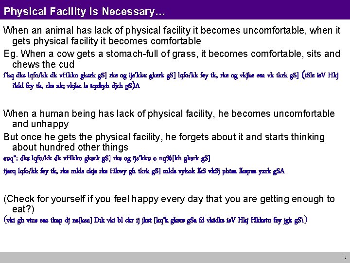 Physical Facility is Necessary… When an animal has lack of physical facility it becomes