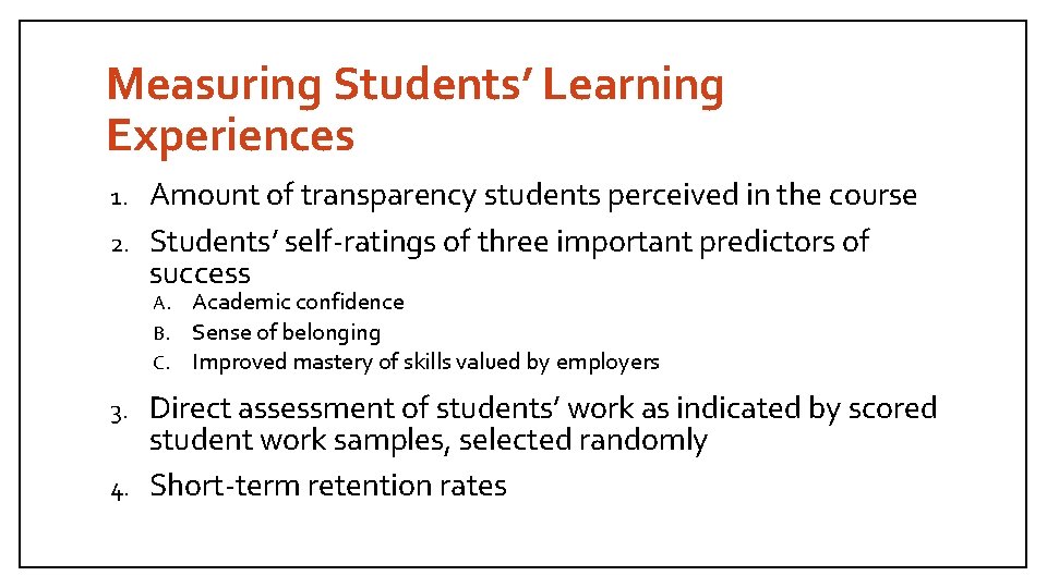 Measuring Students’ Learning Experiences Amount of transparency students perceived in the course 2. Students’