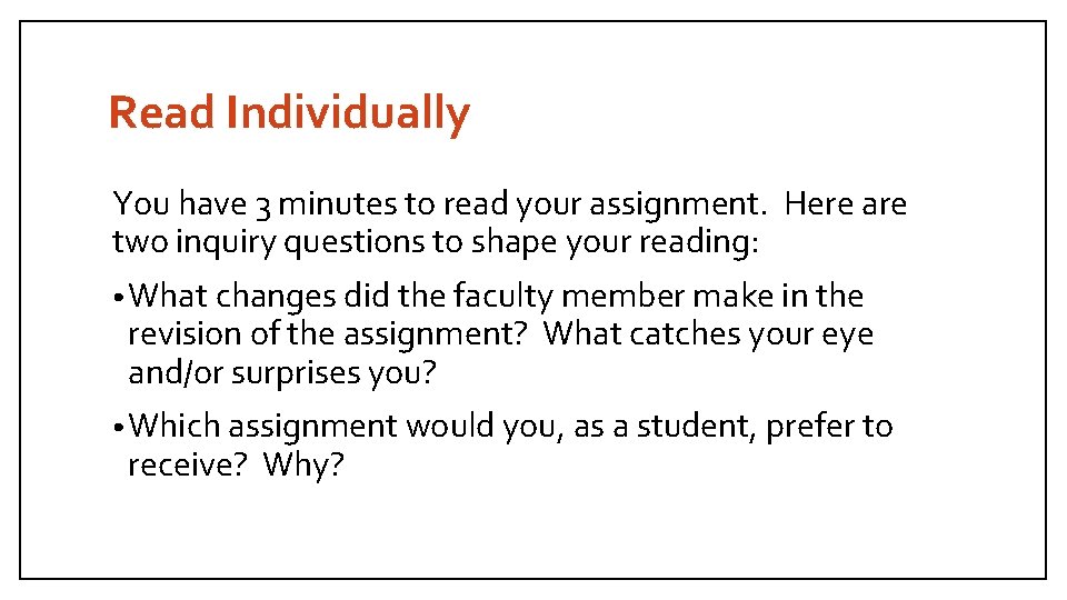 Read Individually You have 3 minutes to read your assignment. Here are two inquiry