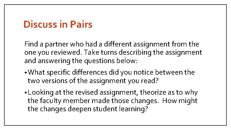 Discuss in Pairs Find a partner who had a different assignment from the one