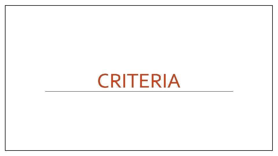 CRITERIA 