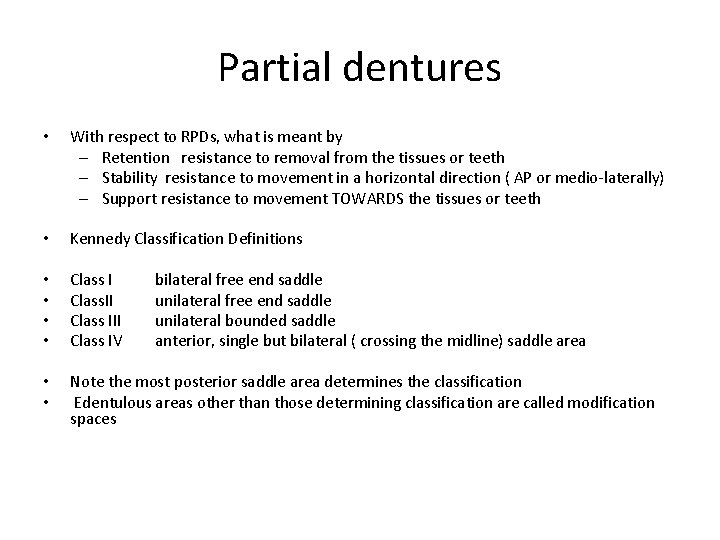 Partial dentures • • • • With respect to RPDs, what is meant by