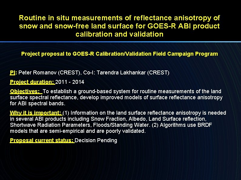 NOAA – CREST projects and proposal related to GOES-R Routine in situ measurements of