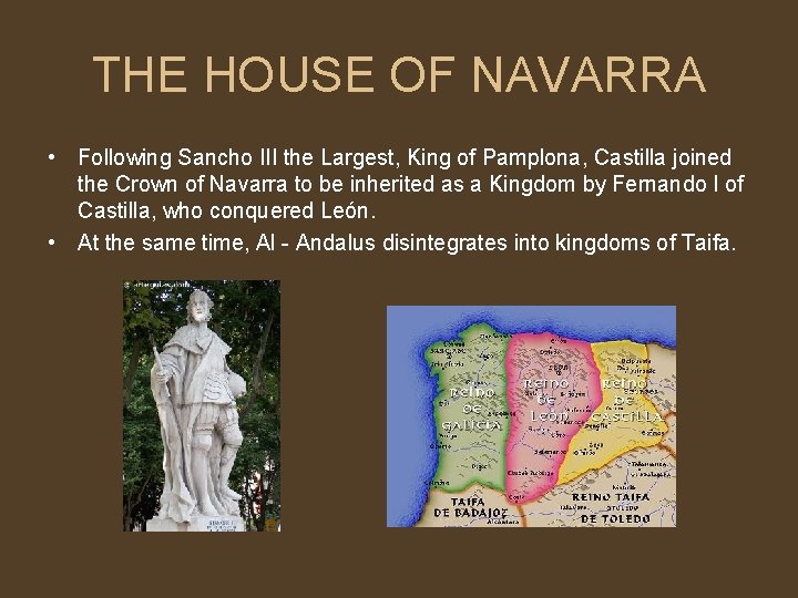 THE HOUSE OF NAVARRA • Following Sancho III the Largest, King of Pamplona, Castilla