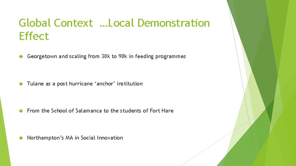 Global Context …Local Demonstration Effect Georgetown and scaling from 30 k to 90 k