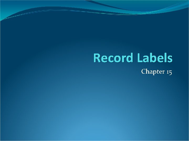 Record Labels Chapter 15 