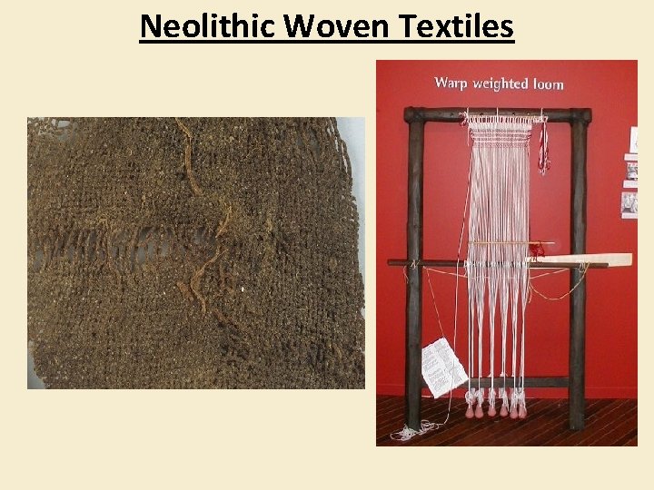 Neolithic Woven Textiles 
