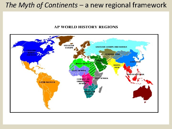The Myth of Continents – a new regional framework 