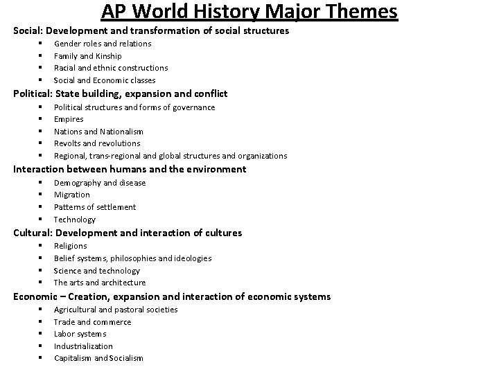 AP World History Major Themes Social: Development and transformation of social structures § §