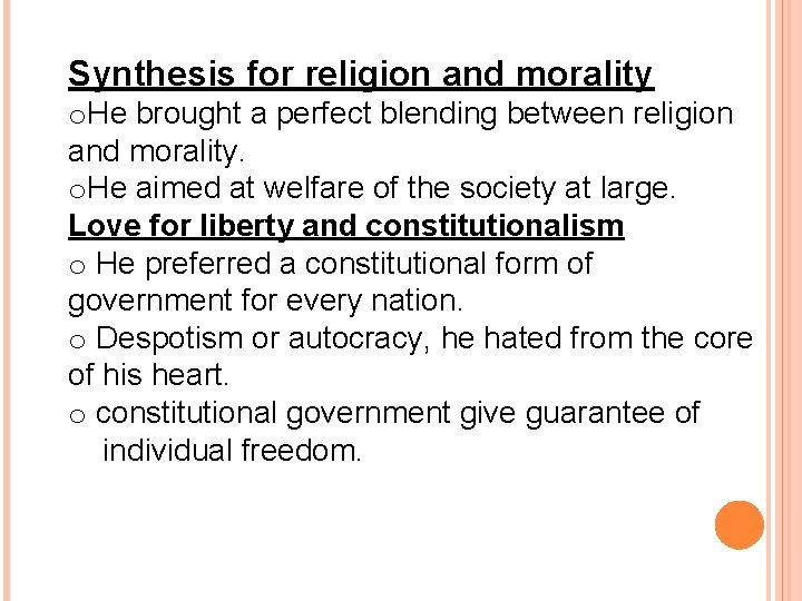 Synthesis for religion and morality o. He brought a perfect blending between religion and