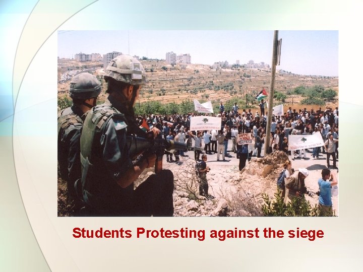 Students Protesting against the siege 