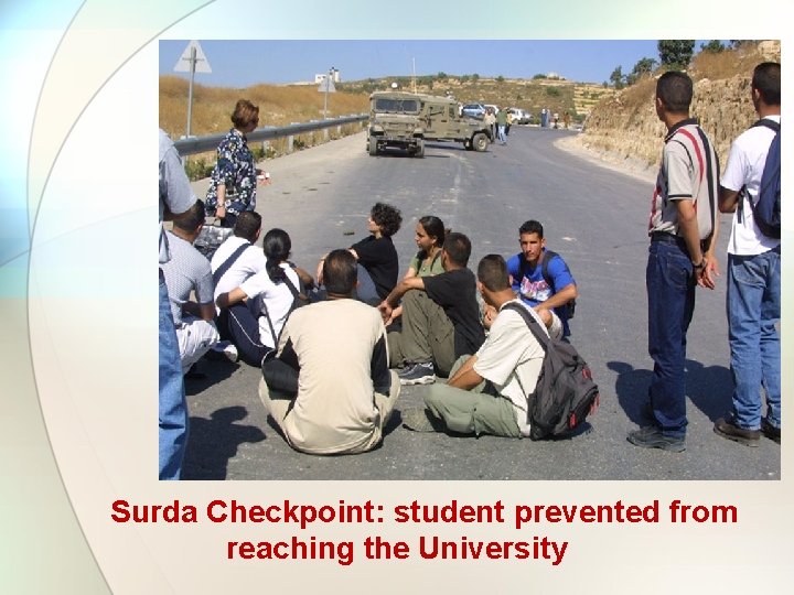 Surda Checkpoint: student prevented from reaching the University 