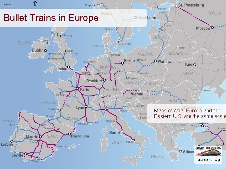 Bullet Trains in Europe Maps of Asia, Europe and the Eastern U. S. are