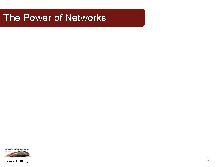 The Power of Networks Midwest. HSR. org 8 