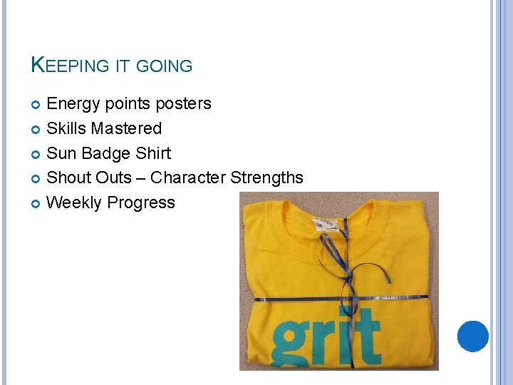 KEEPING IT GOING Energy points posters Skills Mastered Sun Badge Shirt Shout Outs –