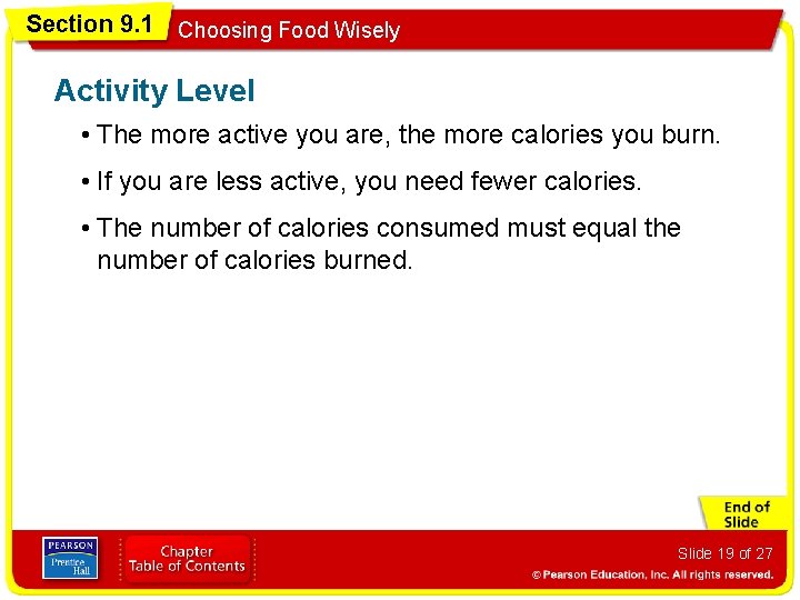Section 9. 1 Choosing Food Wisely Activity Level • The more active you are,