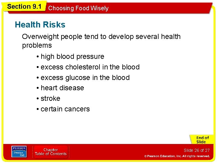 Section 9. 1 Choosing Food Wisely Health Risks Overweight people tend to develop several