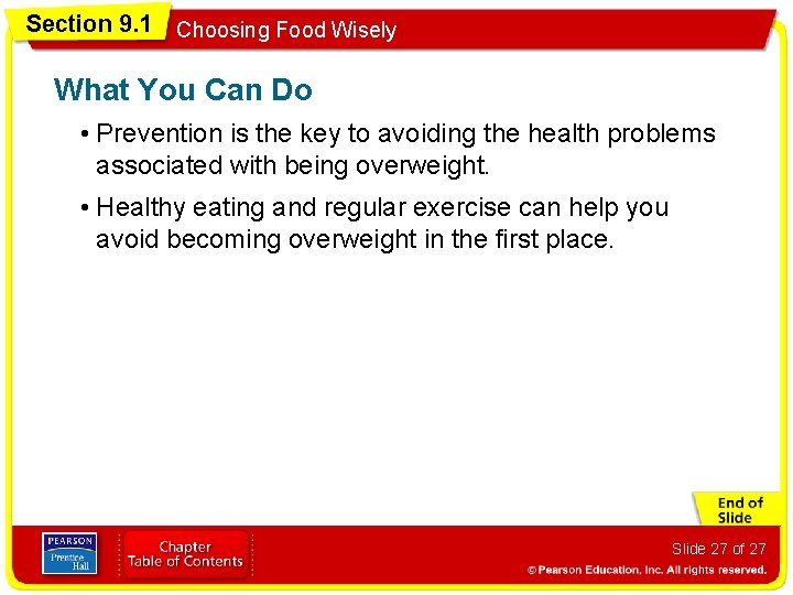 Section 9. 1 Choosing Food Wisely What You Can Do • Prevention is the