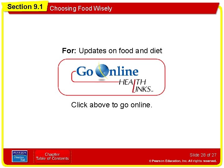 Section 9. 1 Choosing Food Wisely For: Updates on food and diet Click above