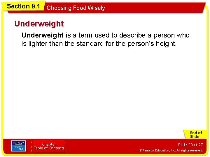 Section 9. 1 Choosing Food Wisely Underweight is a term used to describe a