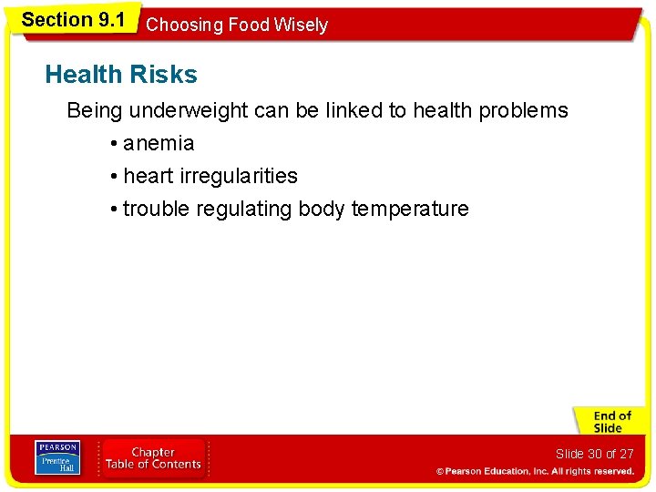 Section 9. 1 Choosing Food Wisely Health Risks Being underweight can be linked to