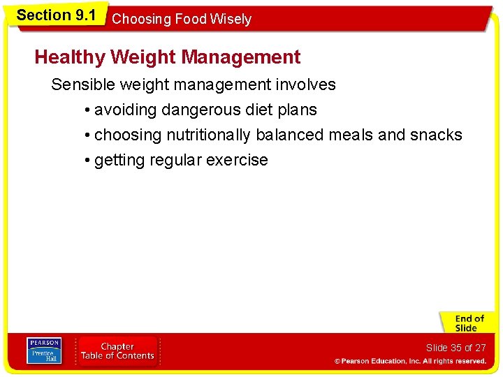 Section 9. 1 Choosing Food Wisely Healthy Weight Management Sensible weight management involves •