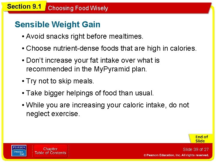 Section 9. 1 Choosing Food Wisely Sensible Weight Gain • Avoid snacks right before