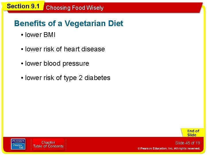 Section 9. 1 Choosing Food Wisely Benefits of a Vegetarian Diet • lower BMI