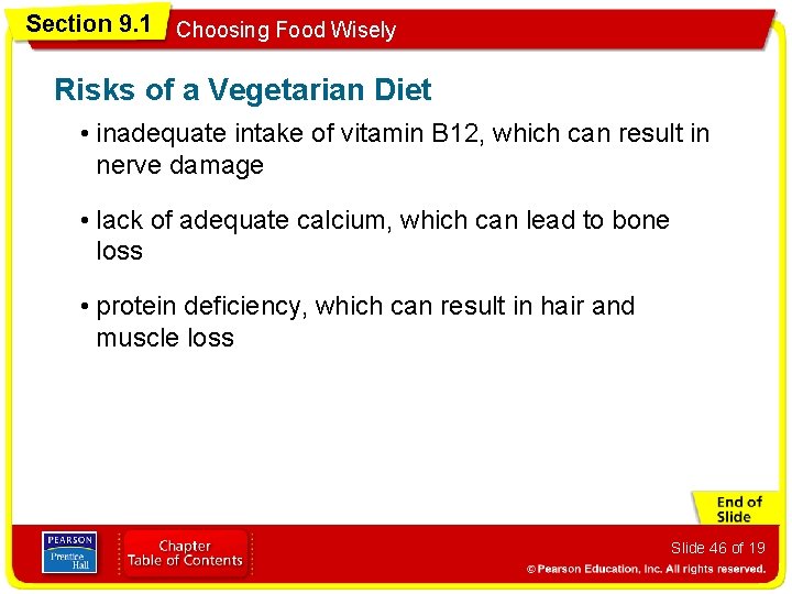 Section 9. 1 Choosing Food Wisely Risks of a Vegetarian Diet • inadequate intake