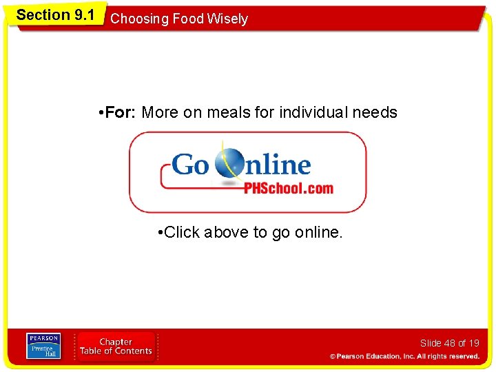 Section 9. 1 Choosing Food Wisely • For: More on meals for individual needs