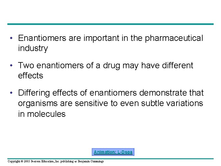  • Enantiomers are important in the pharmaceutical industry • Two enantiomers of a