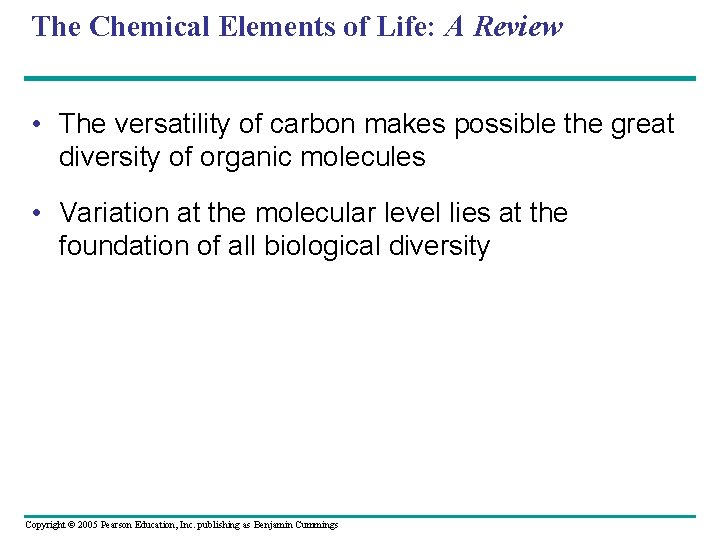 The Chemical Elements of Life: A Review • The versatility of carbon makes possible
