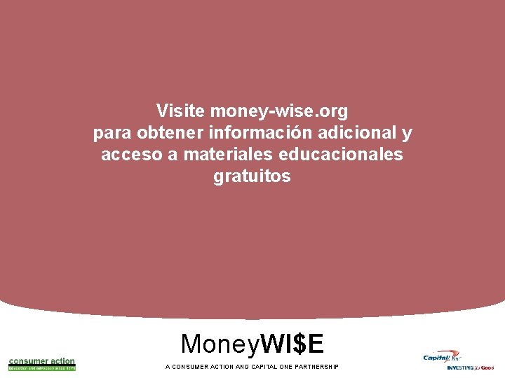 Visite money-wise. org para obtener información adicional y acceso a materiales educacionales gratuitos Money.