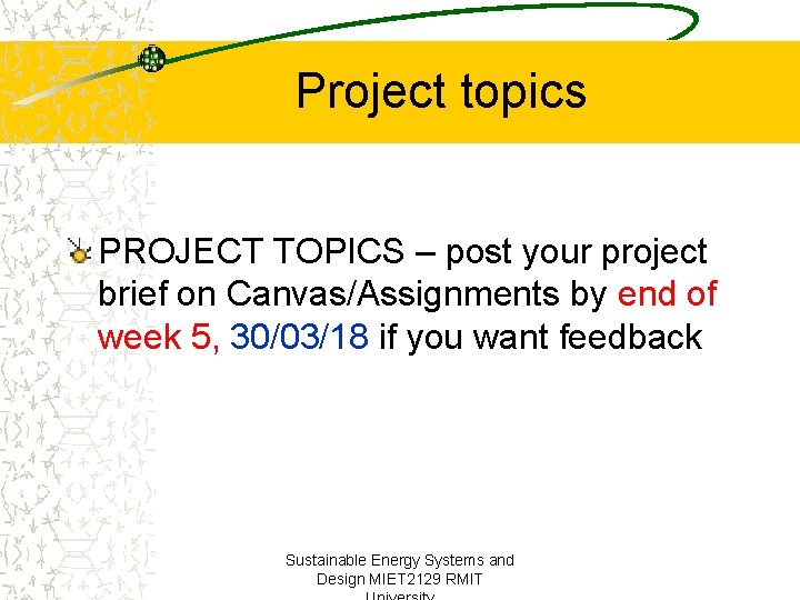 Project topics PROJECT TOPICS – post your project brief on Canvas/Assignments by end of