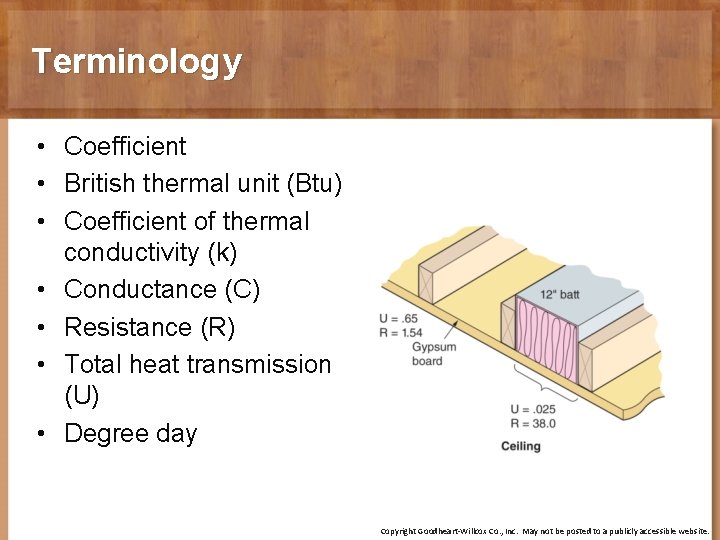 Terminology • Coefficient • British thermal unit (Btu) • Coefficient of thermal conductivity (k)
