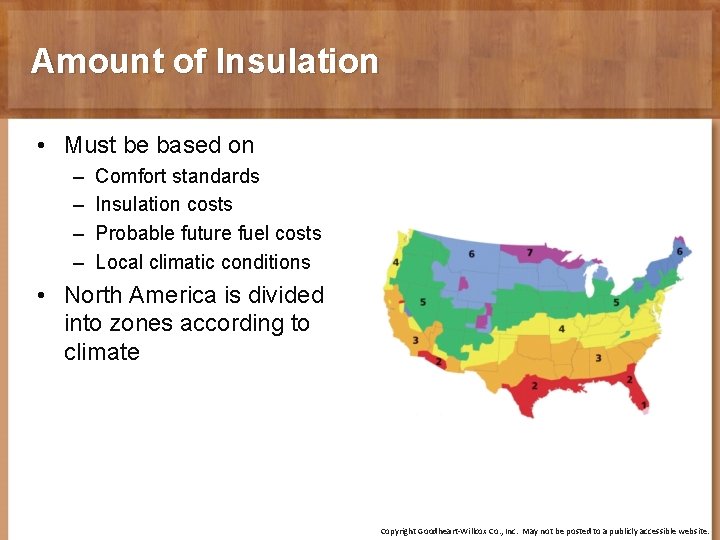 Amount of Insulation • Must be based on – – Comfort standards Insulation costs