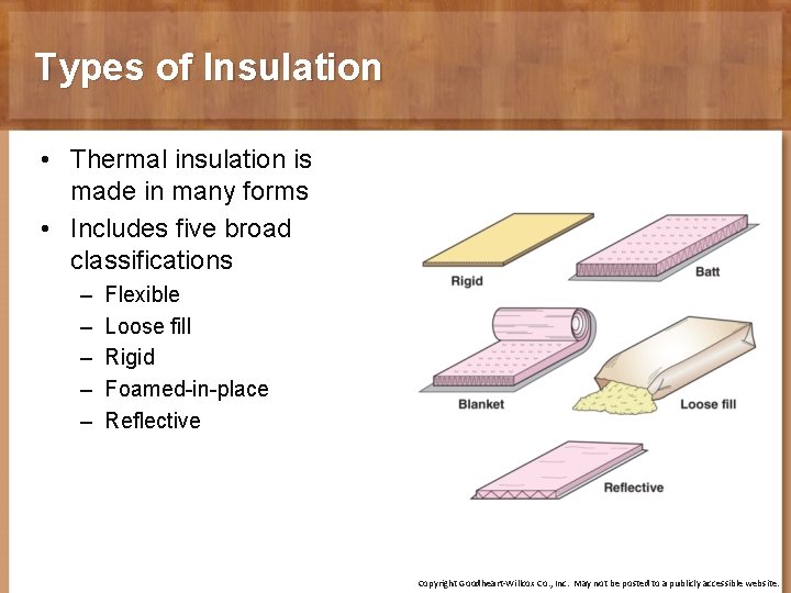Types of Insulation • Thermal insulation is made in many forms • Includes five