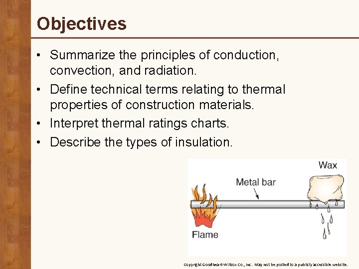 Objectives • Summarize the principles of conduction, convection, and radiation. • Define technical terms