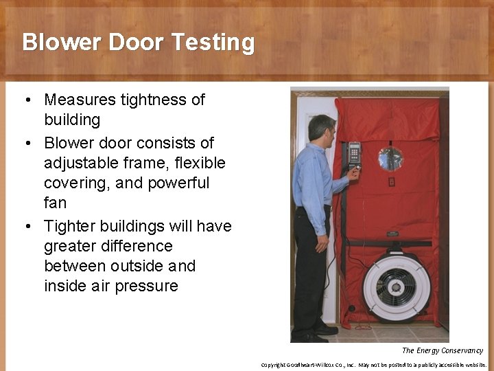 Blower Door Testing • Measures tightness of building • Blower door consists of adjustable