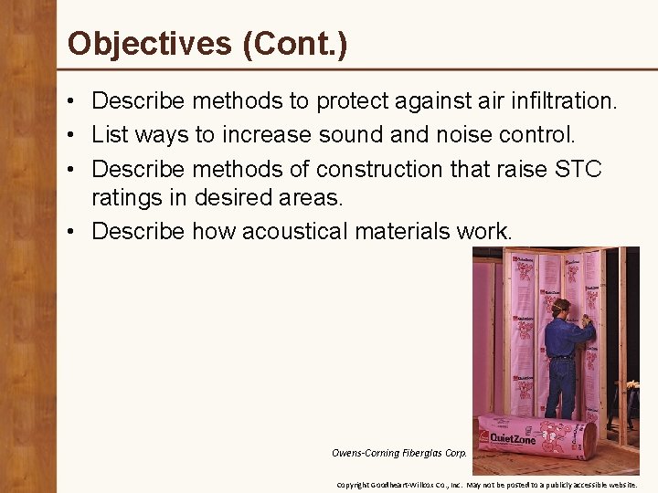 Objectives (Cont. ) • Describe methods to protect against air infiltration. • List ways