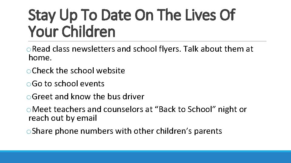 Stay Up To Date On The Lives Of Your Children o. Read class newsletters