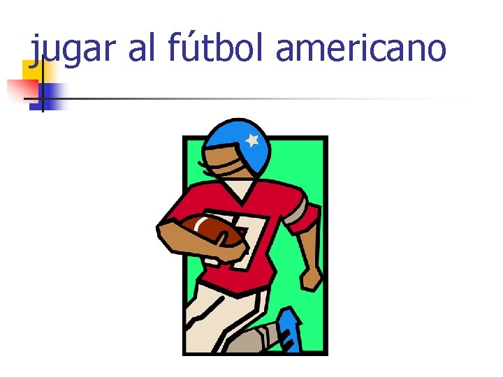 jugar al fútbol americano 