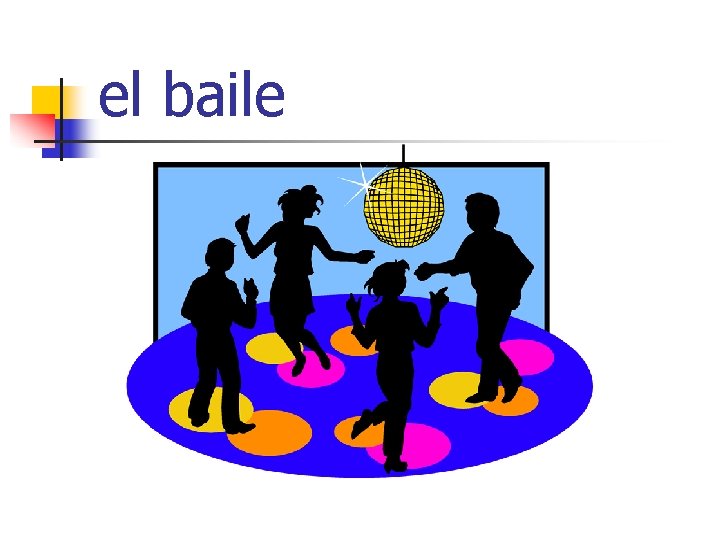 el baile 