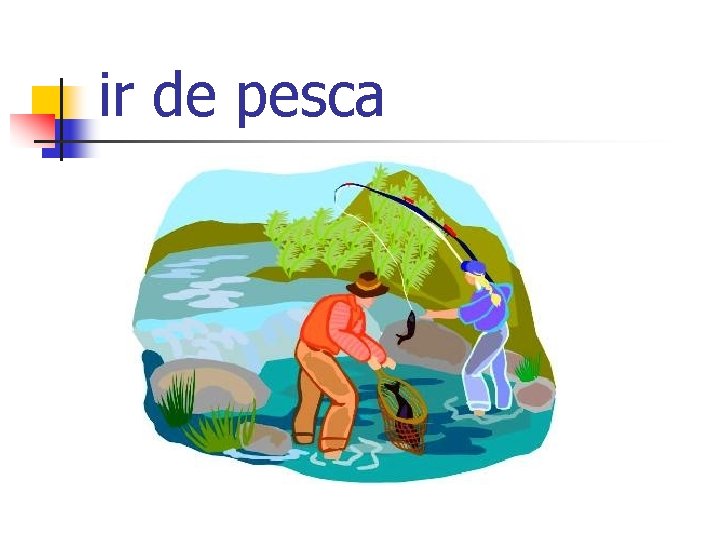 ir de pesca 