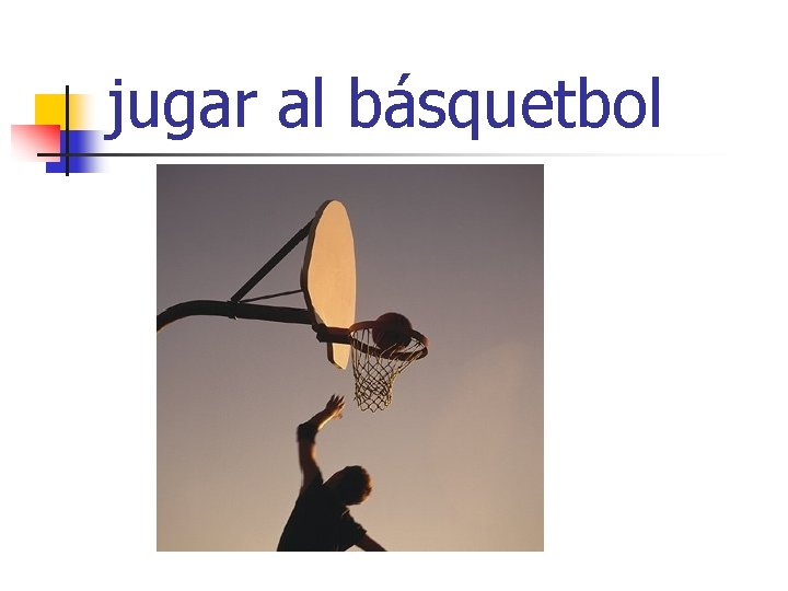 jugar al básquetbol 