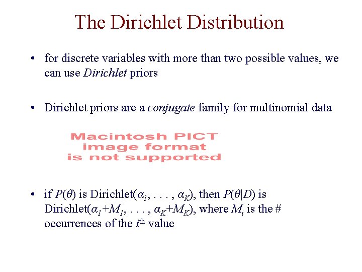The Dirichlet Distribution • for discrete variables with more than two possible values, we
