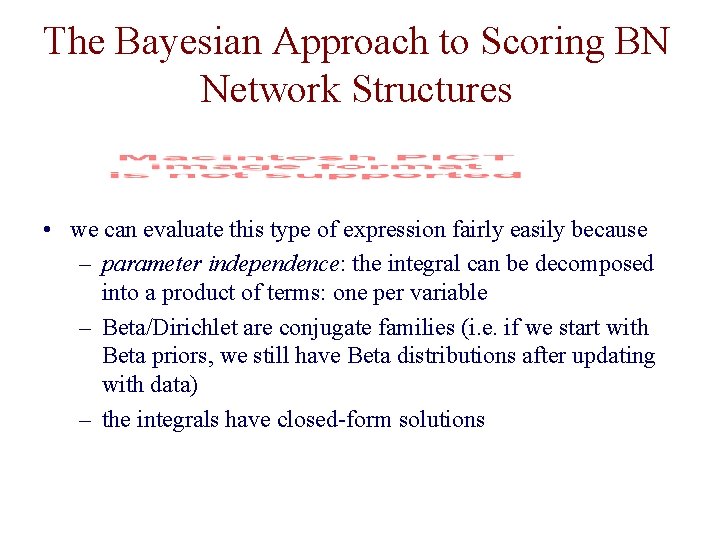 The Bayesian Approach to Scoring BN Network Structures • we can evaluate this type