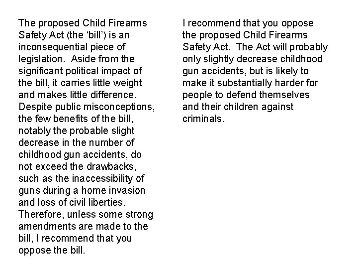 The proposed Child Firearms Safety Act (the ‘bill’) is an inconsequential piece of legislation.