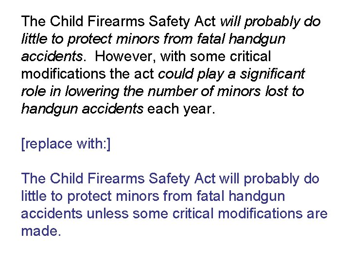 The Child Firearms Safety Act will probably do little to protect minors from fatal