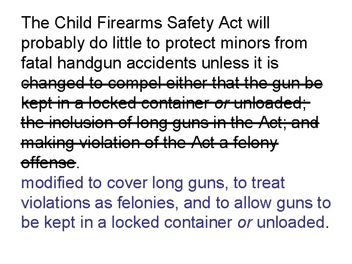 The Child Firearms Safety Act will probably do little to protect minors from fatal